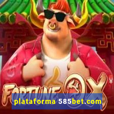 plataforma 585bet.com